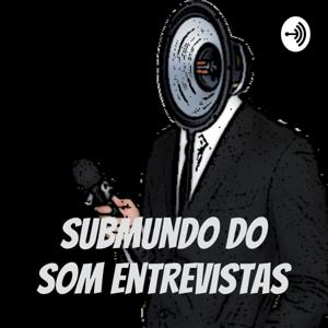 Submundo do Som Entrevistas