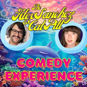 The Alex Sanchez and Cat Pitt Comedy Experience Presents