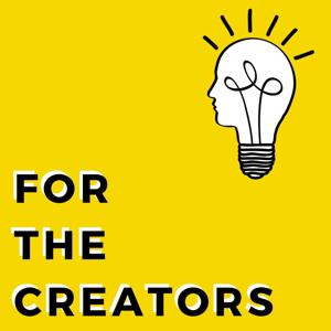 For The Creators Podcast