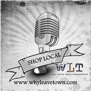 Why Leave Town Shop Local Podcast