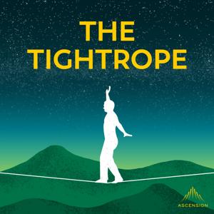 The Tightrope: Reflections for Busy Catholics by Ascension