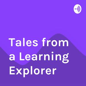 Tales from a Learning Explorer