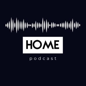 HOME Podcast