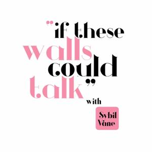 If These Walls Could Talk