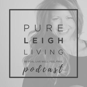 PureLeighLiving Podcast