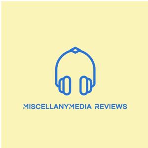 Miscellany Media Reviews by Miscellany Media Studios