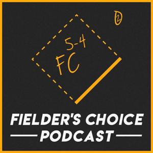 Fielder's Choice Podcast