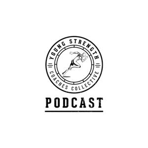 Young Strength Coaches Collective Podcast