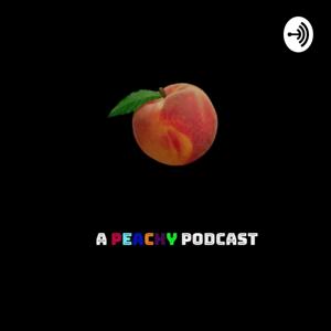 a peachy podcast