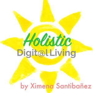 Holistic Digital Living