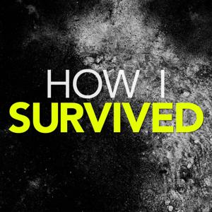 How I Survived by Pacific Podcast Network