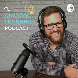 Always Learning Podcast