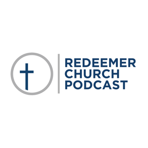 Redeemer Church Podcast