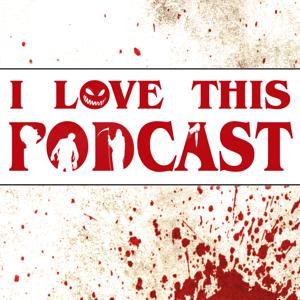 I Love This Podcast