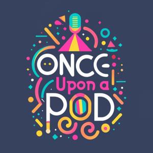 Once Upon a Pod