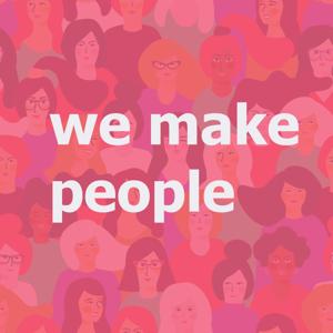 We Make People