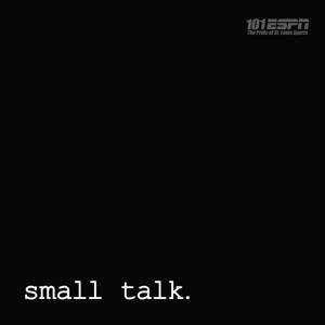 Small Talk by 101 ESPN | Hubbard Radio