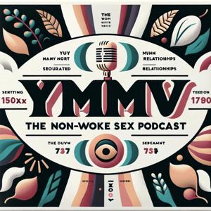 YMMV: The Unfiltered Sex & Dating Podcast