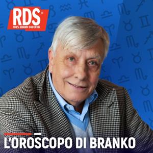 L'oroscopo di Branko by RDS 100% Grandi Successi