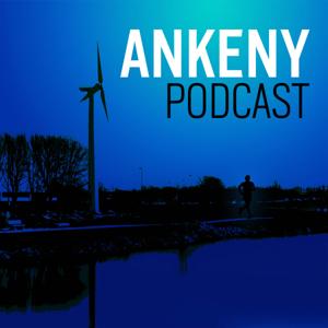 Ankeny Podcast