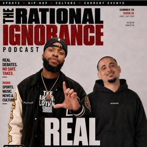THE RATIONAL IGNORANCE PODCAST