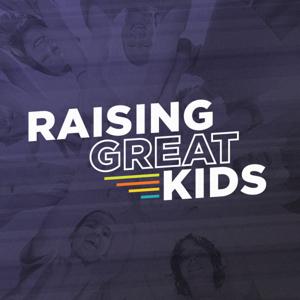 Raising Great Kids Podcast