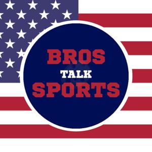 Bros Talk Sports