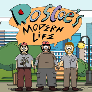 Roscoe's Modern Life