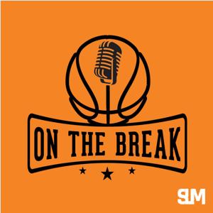 On The Break: A Basketball Podcast