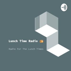 Lunch Time Radio