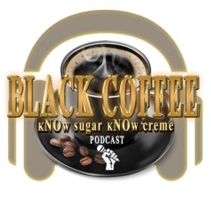 black coffee kNOw sugar kNOw creme podcast