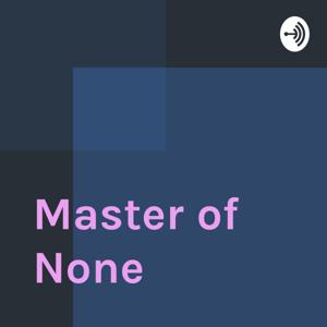 Master of Everything