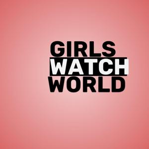 Girls Watch World