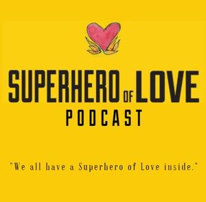 Superhero of Love Podcast