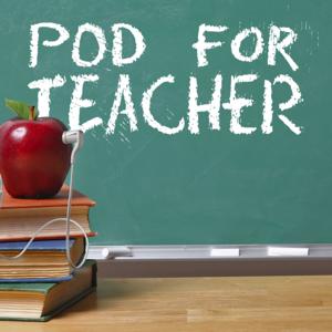 Pod for Teacher