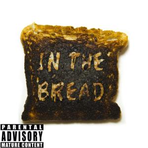 In The Bread