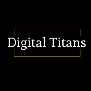 Digital Titans - Digital Marketing Podcasts