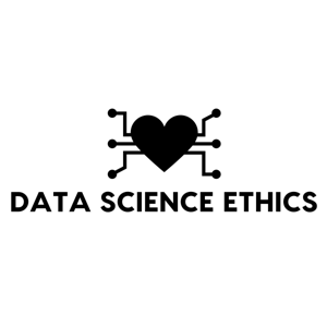 Data Science Ethics Podcast