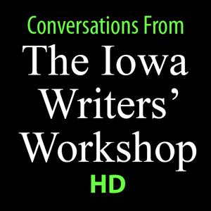 Conversations From The Iowa Writers' Workshop HD by University of Iowa