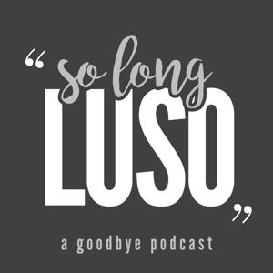 So Long, Luso