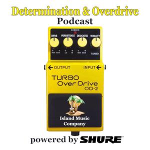 Determination and Overdrive Podcast