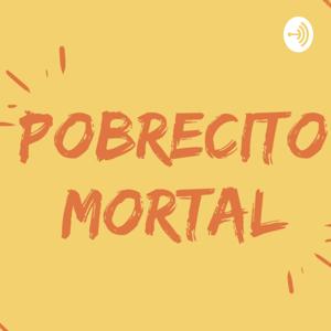 Pobrecito Mortal