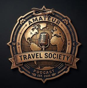 The Amateur Travel Society Podcast