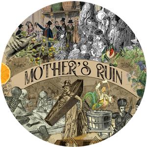 Mother's Ruin Podcast