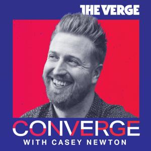 Converge with Casey Newton by The Verge