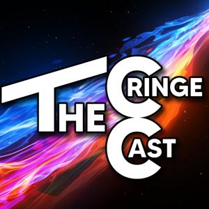 The Cringe Cast