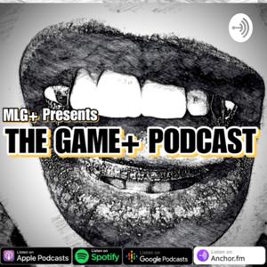 The Game+ Podcast
