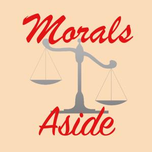 Morals Aside