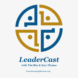 Transforming Mission Podcast with Tim Bias & Sara Thomas