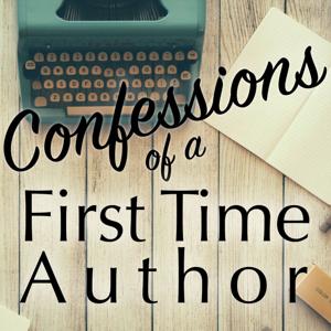 Confessions of a First Time Author